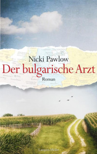 Nicki Pawlow [Pawlow, Nicki] — Der bulgarische Arzt