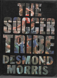 The Soccer Tribe — Desmond Morris (1981)