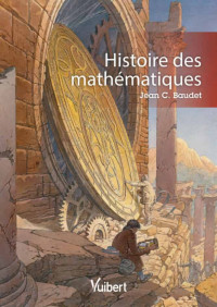 Jean C. Baudet — Histoire des mathématiques