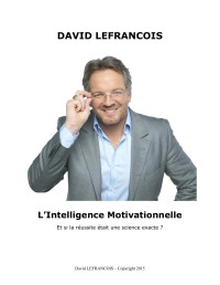 David LEFRANCOIS — L'intelligence motivationnelle