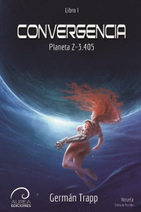 Germán Trapp — Convergencia. Planeta Z-3.405