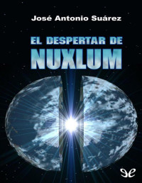 José Antonio Suárez — El Despertar De Nuxlum