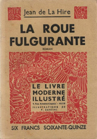 La Hire, Jean de — La roue fulgurante