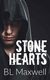 BL Maxwell — Stone Hearts (The Stone Series Book 3)