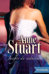 Anne Stuart — Juegos de seducción