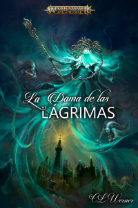 C L Werner — La Dama de las Lágrimas