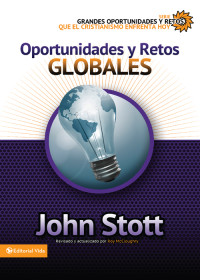 Dr. John R.W. Stott; — Oportunidades y retos globales