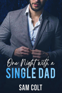 Sam Colt — One Night with a Single Dad