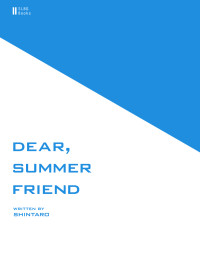 晋太郎 — Dear, Summer Friend