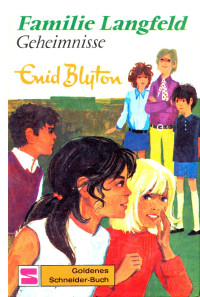 Blyton, Enid [Blyton, Enid] — [Familie Langfeld 02] • Geheimnisse