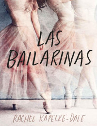 Rachel Kapelke-Dale — Las Bailarinas