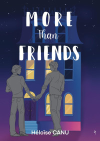 Héloïse Canu — More Than Friends (French Edition)