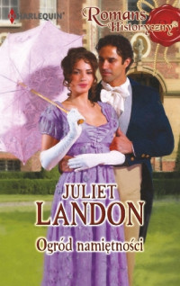 Juliet Landon — Ogród namiętności