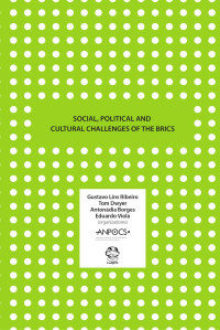 Gustavo Lins Ribeiro, Tom Dwyer — Social, Political and Cultural Challenges of the BRICS