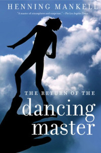 Henning Mankell  — The Return of the Dancing Master