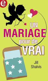 Jill SHALVIS — Un mariage pour de vrai