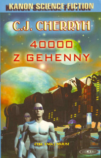 Cherryh Caroline Janice — 40000 z Gehenny