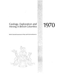 Department of Mines & Petroleum Resources — Geology, Exploration and Mining in British Columbia 1970