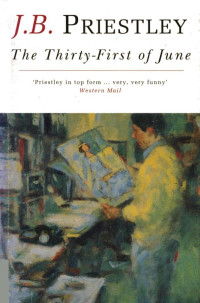 J.B. Priestley — The Thirty-First of June