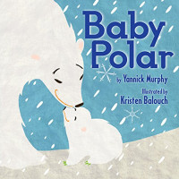 Yannick Murphy — Baby Polar