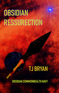 T J Bryan [Bryan, T J] — Obsidian Ressurection