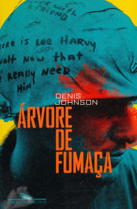 Denis Johnson — Árvore de fumaça