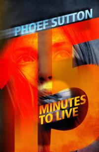 Phoef Sutton — Fifteen Minutes to Live