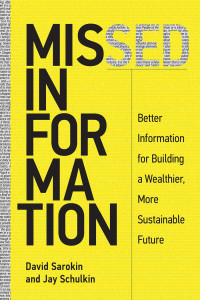 David Sarokin & Jay Schulkin — Missed Information: Better Information for Building a Wealthier, More Sustainable Future