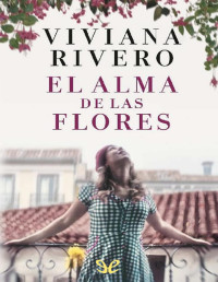 Viviana Rivero — EL ALMA DE LAS FLORES