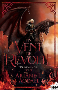 Ariane L. Aodael — Dragon noir T2 Un vent de révolte