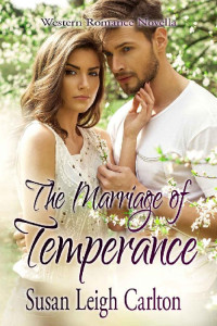 Susan Leigh Carlton — The Marriage Of Temperance: Temperance And The Marshal (Courting Of Temperance 02)