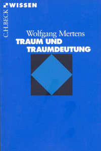 Wolfgang Mertens; — Traum und Traumdeutung