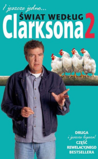 Jeremy Clarkson — I jeszcze jedno... Świat według Clarksona 2