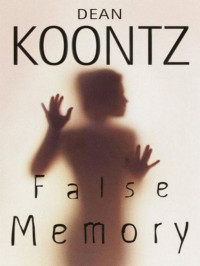 Dean Koontz — False Memory [Arabic]