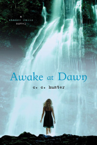 C. C. Hunter — Awake at Dawn