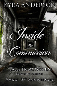 Kyra Anderson — Inside the Commission: Tales from Within: Extra Scenes & Stories