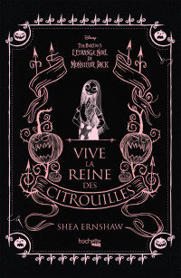 Shea Ernshaw — Vive la Reine des Citrouilles