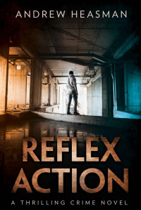 Andrew Heasman — Reflex Action
