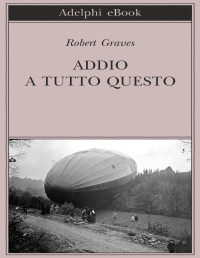 Robert Graves — Addio a tutto questo