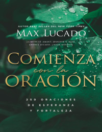 Max Lucado — Comienza Con La Oración