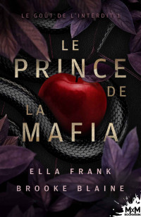 Ella Frank & Brooke Blaine — Le Prince de la Mafia (Le goût de l’Interdit)