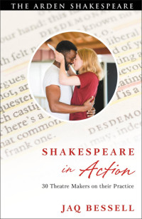 Jaq Bessell; — Shakespeare in Action