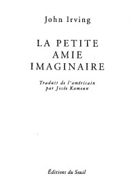 John Irving — La Petite Amie imaginaire