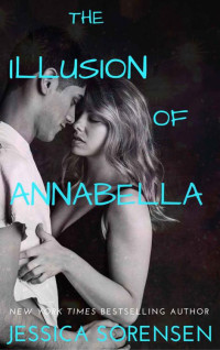 Sorensen, Jessica — Honeyton: The Illusion of Annabella (Honeyton Series Book 1)