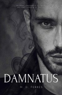 M. D. Ferres — Damnatus (La Stirpe del Caos Vol. 4) (Italian Edition)