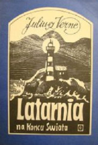 Juliusz Verne — Latarnia Na Końcu Świata