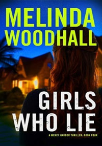 Melinda Woodhall — Girls Who Lie