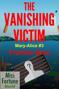 Frankie Bow — The Vanishing Victim