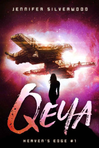 Jennifer Silverwood — Qeya (Heaven's Edge Novellas Book 1)