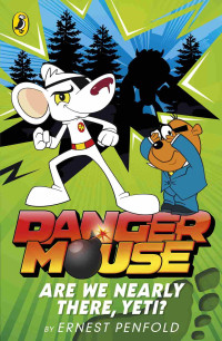 Ernest Penfold — Danger Mouse